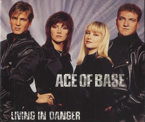 Living In Danger - Ace Of Base